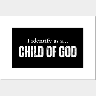 I identify as a child of God Posters and Art